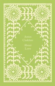About Love di Anton Chekhov edito da Penguin Books Ltd