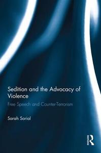 Sedition and the Advocacy of Violence di Sarah (University of Wollongong Sorial edito da Taylor & Francis Ltd