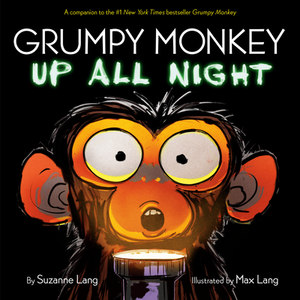 Grumpy Monkey Up All Night di Suzanne Lang edito da RANDOM HOUSE