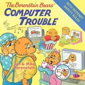The Berenstain Bears' Computer Trouble di Jan Berenstain, Mike Berenstain edito da TURTLEBACK BOOKS