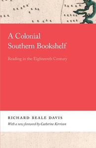 A Colonial Southern Bookshelf di Richard Davis edito da UNIV OF GEORGIA PR