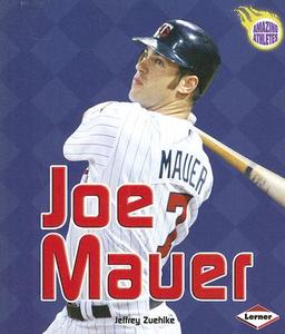 Joe Mauer di Jeffrey Zuehlke edito da First Avenue Editions