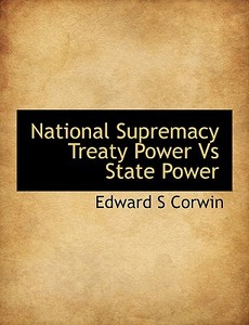 National Supremacy di Edward Samuel Corwin edito da Bibliolife