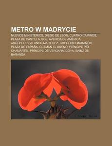 Metro W Madrycie: Nuevos Ministerios, Di di R. D. O. Wikipedia edito da Books LLC, Wiki Series