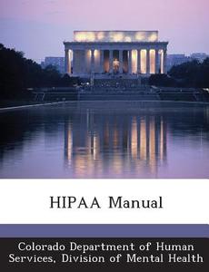Hipaa Manual edito da Bibliogov