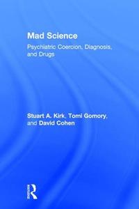 Mad Science di Stuart A. Kirk edito da Taylor & Francis Inc