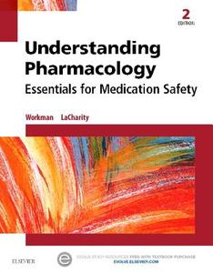 Understanding Pharmacology: Essentials for Medication Safety di M. Linda Workman, Linda A. Lacharity edito da SAUNDERS W B CO
