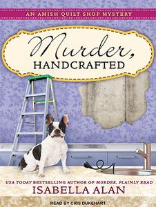 Murder, Handcrafted di Isabella Alan edito da Tantor Audio