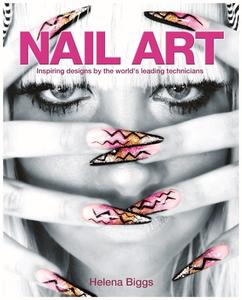 Nail Art di Helena Biggs edito da Arcturus Publishing Ltd