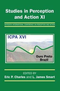 Studies in Perception and Action XI di Eric P. Charles edito da Psychology Press