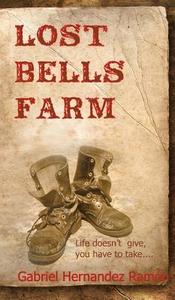 Lost Bells Farm di Gabriel Hernandez Ramon edito da New Generation Publishing