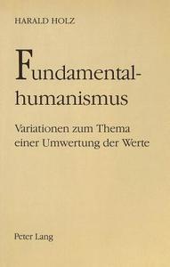 Fundamentalhumanismus di Harald Holz edito da P.I.E.
