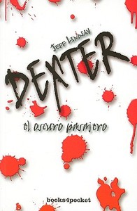 El Oscuro Pasajero = Darkly Dreaming Dexter di Jeff Lindsay edito da Spanish Publishers