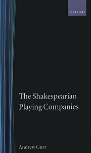 The Shakespearian Playing Companies di Andrew Gurr edito da OXFORD UNIV PR