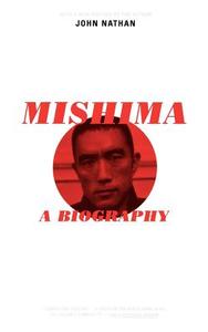 Mishima: A Biography di John Nathan edito da DA CAPO PR INC