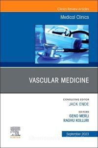 Vascular Medicine, an Issue of Medical Clinics of North America: Volume 107-5 edito da ELSEVIER