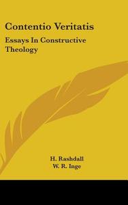 Contentio Veritatis: Essays In Construct di H. RASHDALL edito da Kessinger Publishing