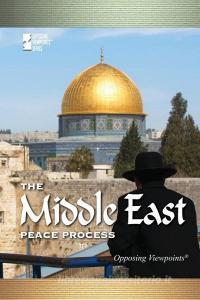 The Middle East Peace Process di Susan C. Hunnicutt edito da Greenhaven Press