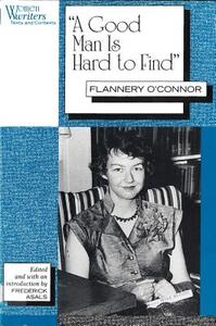 A Good Man is Hard to Find di Flannery O'Connor edito da Rutgers University Press