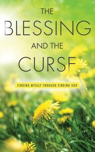 The Blessing and The Curse di Robert Lee edito da FriesenPress
