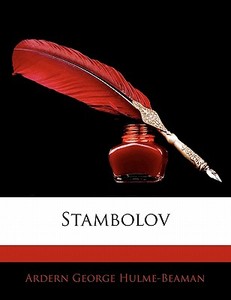 Stambolov di Ardern George Hulme-Beaman edito da Nabu Press