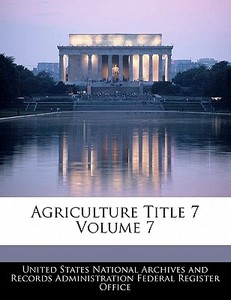 Agriculture Title 7 Volume 7 edito da Bibliogov