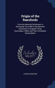 Origin Of The Ransfords di Alfred Ransford edito da Sagwan Press