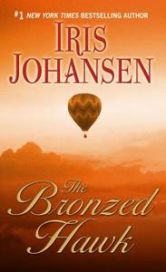 The Bronzed Hawk di Iris Johansen edito da Thorndike Press