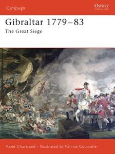 Gibraltar 1779-1783 di Rene Chartrand edito da Bloomsbury Publishing PLC