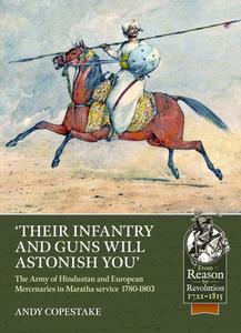 Their Infantry And Guns Will Astonish You' di Andy Copestake edito da Helion & Company