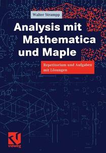 Analysis mit Mathematica und Maple di Walter Strampp edito da Vieweg+Teubner Verlag