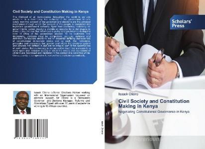 Civil Society and Constitution Making in Kenya di Isaack Otieno edito da Scholars' Press