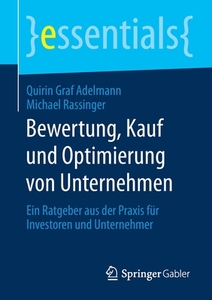 Bewertung, Kauf und Optimierung von Unternehmen di Quirin Graf Adelmann, Michael Rassinger edito da Springer-Verlag GmbH
