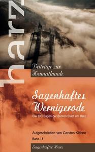Sagenhaftes Wernigerode di Carsten Kiehne edito da Books on Demand