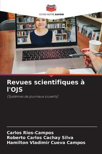 Revues scientifiques à l'OJS di Carlos Rios-Campos, Roberto Carlos Cachay Silva, Hamilton Vladimir Cueva Campos edito da Editions Notre Savoir