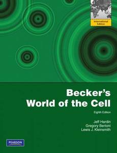 Becker\'s World Of The Cell di Jeff Hardin, Gregory Paul Bertoni, Lewis J. Kleinsmith edito da Pearson Education (us)