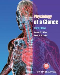 Physiology at a Glance di Jeremy P. T. Ward, Roger W. A. Linden edito da John Wiley and Sons Ltd