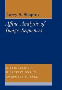Affine Analysis of Image Sequences di Larry S. Shapiro edito da Cambridge University Press