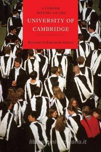 Concise Hist University Cambridge di Elisabeth Leedham-Green edito da Cambridge University Press