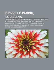 Bienville Parish, Louisiana: Jamestown, di Books Llc edito da Books LLC, Wiki Series
