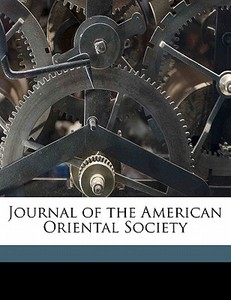 Journal Of The American Oriental Society edito da Nabu Press