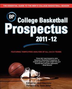 College Basketball Prospectus 2011-12 di John Gasaway edito da Createspace