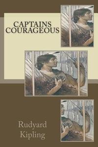 Captains Courageous di Rudyard Kipling edito da Createspace