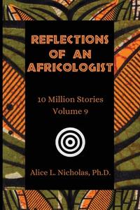 Reflections Of An Africologist di PH.D. NICHOLAS edito da Lightning Source Uk Ltd