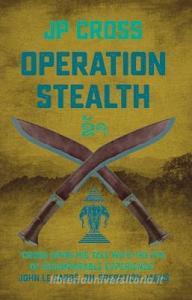 Operation Stealth di JP Cross edito da Monsoon Books