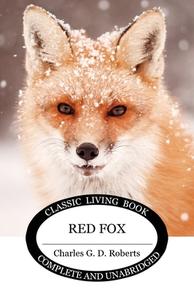 Red Fox di Charles Roberts edito da Living Book Press