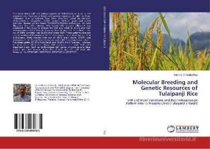 Molecular Breeding and Genetic Resources of Tulaipanji Rice di Subhas Chandra Roy edito da LAP LAMBERT Academic Publishing