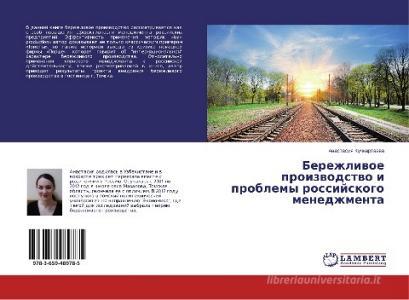 Berezhlivoe proizvodstvo i problemy rossijskogo menedzhmenta di Anastasiya Kuchkartaeva edito da LAP Lambert Academic Publishing