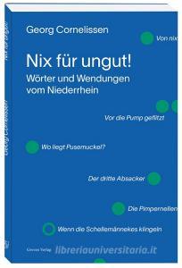 Nix für ungut! di Cornelissen Georg edito da Greven Verlag