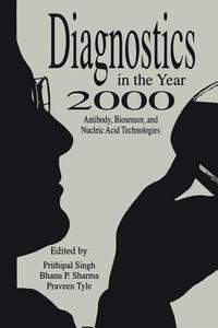Diagnostics in the Year 2000 di P. Singh edito da Springer Netherlands